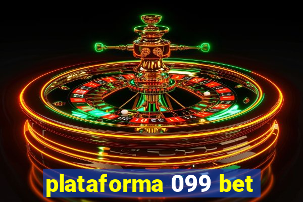 plataforma 099 bet